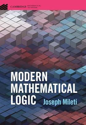 Modern Mathematical Logic (Cambridge Mathematical Textbooks) by Mileti, Joseph | Hardcover | Mathematics