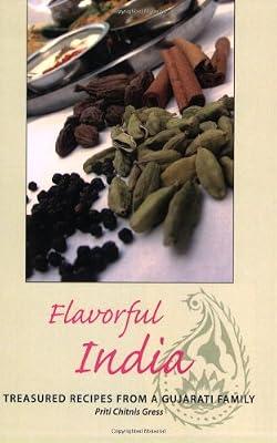 Flavorful India: Treasured Recipes from a Gujarati Family by Gress, Priti Chitni | Paperback | National & Regional Cuisine