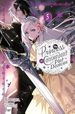 The Princess of Convenient Plot Devices, Vol. 5 (light novel) (Volume 5) (The Princess of Convenient Plot Devices (light novel), 5) by Mamecyoro | Paperback | Fiction