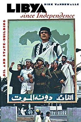 Libya Since Independence: Oil and State-Building by Vandewalle, Dirk | Paperback | Political Science