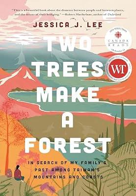 Two Trees Make a Forest: Travels Among Taiwan's Mountains & Coasts in Search of My Family's Past: In Search of My Family's Past Among Taiwan's Mountains and Coasts by Lee, Jessica J. | Paperback | Biography & Autobiography