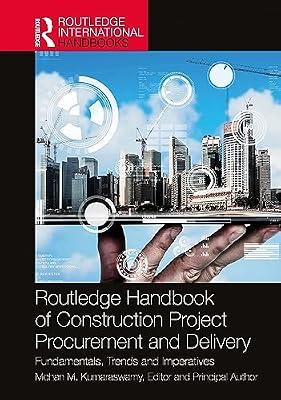 Routledge Handbook of Construction Project Procurement and Delivery: Fundamentals, Trends and Imperatives (Routledge International Handbooks) | Hardcover | Business & Economics