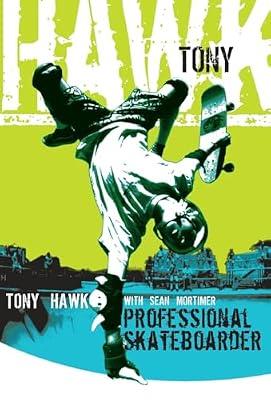 Tony Hawk: Professional Skateboarder by Hawk, Tony; Mortimer, Sean | Paperback | Juvenile Nonfiction