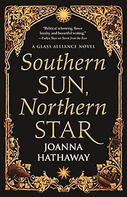 Southern Sun, Northern Star: 3 (Glass Alliance) by Hathaway, Joanna | Paperback | Young Adult Fiction