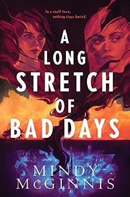 Long Stretch of Bad Days: Attainable Room-by-Room Decorating Tips for Renters and Homeowners: A Thrilling YA Mystery where a True Crime Podcast Uncovers Small Town Secrets and Murder by McGinnis, Mindy | Hardcover | Young Adult Fiction