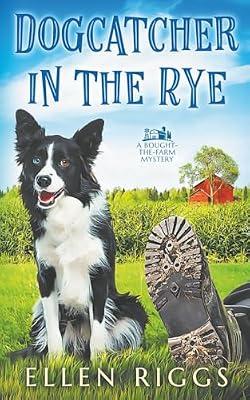 Dogcatcher in the Rye (Bought-the-Farm Mystery) | Paperback