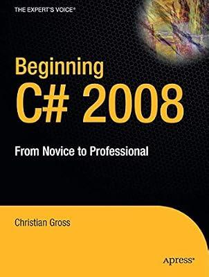 Beginning C# 2008: From Novice to Professional by Gross, Christian | Paperback | Object-Oriented Programming (Oop)