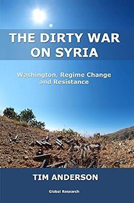 The Dirty War on Syria by Tim Anderson | Paperback