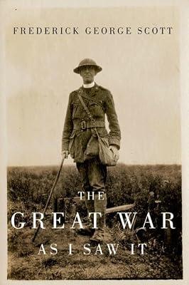 The Great War as I Saw It (Volume 230) (Carleton Library Series) by Scott, Frederick George; McGowan, Mark G. | Paperback | Biography: Historical