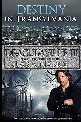 Destiny in Transylvania: 3 (The Draculaville) by Nance, Lara | Paperback | Fiction