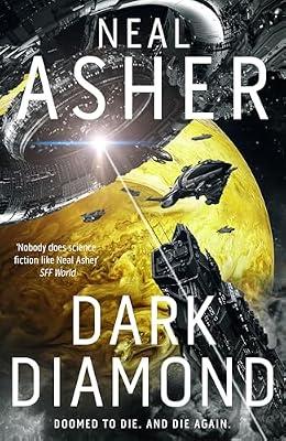 Dark Diamond: Action-packed time travel space opera from sci-fi's most explosive author (Time's Shadow) by Asher, Neal | Hardcover | War