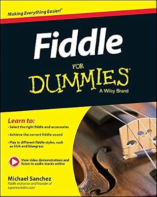 Fiddle For Dummies - Book + Online Video & Audio Instruction: Book + Online Video and Audio Instruction by Sanchez, Michael John | Paperback | Music