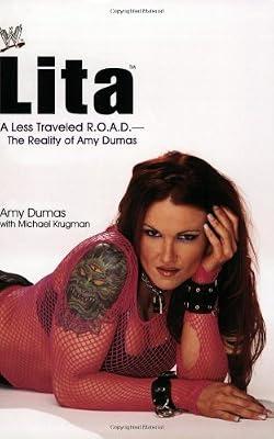 Lita: A Less Traveled R.O.A.D.--The Reality of Amy Dumas by Krugman, Michael; Dumas, Amy | Paperback | Wrestling