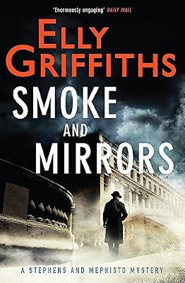 Smoke and Mirrors: Stephens and Mephisto Mystery 2 by Griffiths, Elly | Hardcover | Historical Mysteries