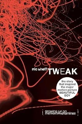 Tweak: Growing Up on Methamphetamines by Sheff, Nic | Hardcover | Young Adult Nonfiction
