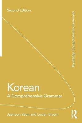 Korean: A Comprehensive Grammar (Routledge Comprehensive Grammars) by Brown, Lucien; Yeon, Jaehoon | Paperback | Language Arts & Disciplines 2