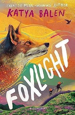 Foxlight: Winner of the Wainwright Children's Prize 2024 by Balen, Katya | Hardcover | Family & Home Stories (Children'S