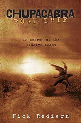 Chupacabra Road Trip: In Search of the Elusive Beast by Redfern, Nick | Paperback | Monsters & Legendary Beings