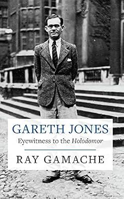 Gareth Jones: Eyewitness to the Holodomor by Gamache, Ray | Paperback | History