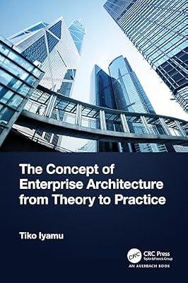 The Concept of Enterprise Architecture from Theory to Practice by Iyamu, Tiko | Paperback | Computer Science