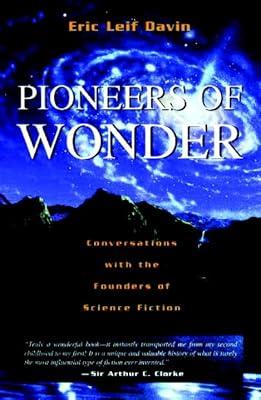 Pioneers of Wonder: Conversations With the Founders of Science Fiction by Davin, Eric Leif | Hardcover | Literary Criticism