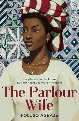 The Parlour Wife: The most poignant historical fiction book you’ll read this year by Agbaje, Foluso | Paperback | Historical Fiction
