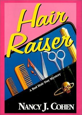 Hair Raiser (A Bad Hair Day Mystery) by Cohen, Nancy J. | Hardcover | Crime & Mystery