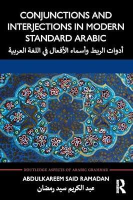Conjunctions and Interjections in Modern Standard Arabic (Routledge Aspects of Arabic Grammar) by Ramadan, Abdulkareem Said | Paperback | Language Study