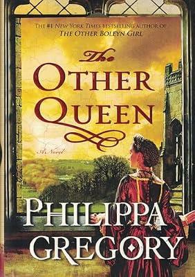 The Other Queen: A Novel (The Plantagenet and Tudor Novels) by Gregory, Philippa | Hardcover | Fiction