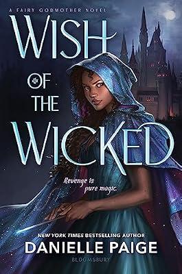 Wish of the Wicked (A Fairy Godmother Novel) by Paige, Danielle | Hardcover | Fantasy
