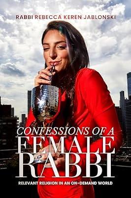 Confessions of a Female Rabbi: Relevant Religion in an On-demand World by Jablonski, Rebecca Keren | Paperback | Biography & Autobiography