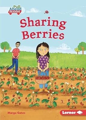 Sharing Berries (Plant Life Cycles Pull Ahead Readers, Fiction) by Gates, Margo | Paperback | Juvenile Fiction