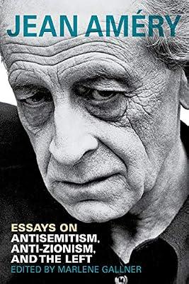 Essays on Antisemitism, Anti-Zionism, and the Left (Studies in Antisemitism) by Amery, Jean | Hardcover | History