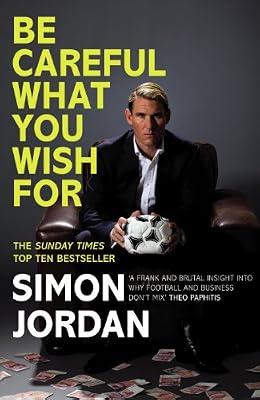 Be Careful What You Wish For by Jordan, Simon | Hardcover | Football (Soccer
