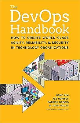The DevOPS Handbook: How to Create World by Kim, Gene; Humble, Jez; Willis, Professor John; Debois, Patrick | Paperback | Business & Economics