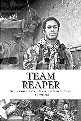Team Reaper: 3rd Ranger Batt. Deadliest Sniper Team: 33 Kills...4 months by Irving, Nicholas G. | Paperback | Biography & Autobiography