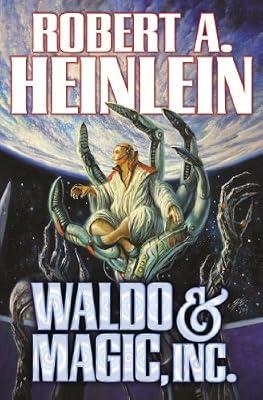 Waldo & Magic, Inc. by Heinlein, Robert A. | Paperback | Fiction