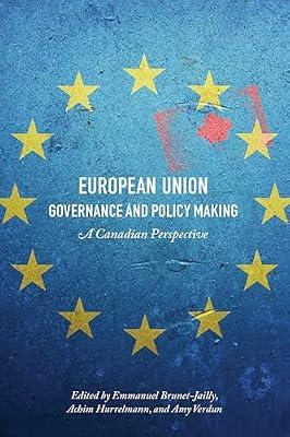 European Union Governance and Policy Making: A Canadian Perspective | Paperback | Politics & Government