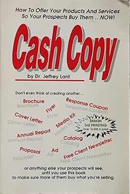Cash Copy: How to Offer Your Products and Services So Your Prospects Buy Them....Now! by Lant, Jeffrey | Paperback | Sales & Marketing