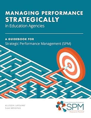 Managing Performance Strategically in Education Agencies: A Guidebook for Strategic Performance Management (Opportunity and Performance) by Layland, Allison; Redding, Sam | Paperback | Education