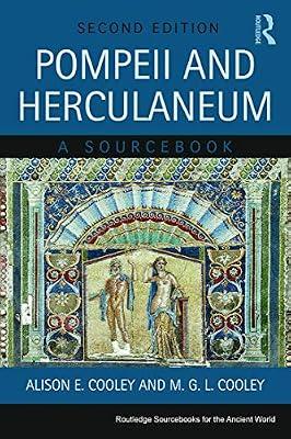 Pompeii and Herculaneum: A Sourcebook (Routledge Sourcebooks for the Ancient World) by Cooley, Alison E. | Paperback | History