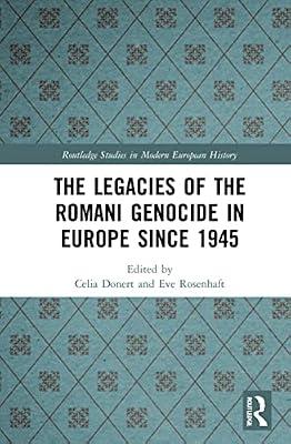 The Legacies of the Roma Genocide in Europe Since 1945 (Routledge Studies in Modern European History) | Hardcover | History