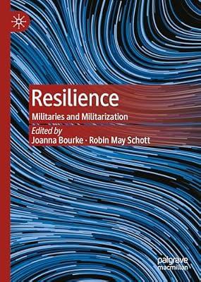 Resilience: Militaries and Militarization | Hardcover | Military History