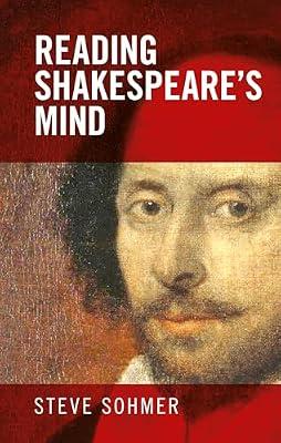 Reading Shakespeare's Mind by Sohmer, Steve | Hardcover | Shakespeare Studies & Criticism