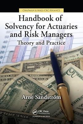 Handbook of Solvency for Actuaries and Risk Managers: Theory and Practice (Chapman & Hall/Crc Finance Series) by Sandström, Arne | Hardcover | Insurance And Actuarial Studies