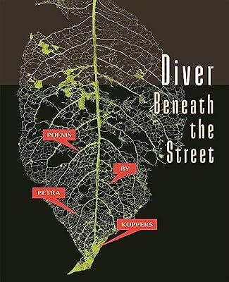 Diver Beneath the Street: Poems (Made in Michigan Writers) by Kuppers, Petra | Paperback | Poetry