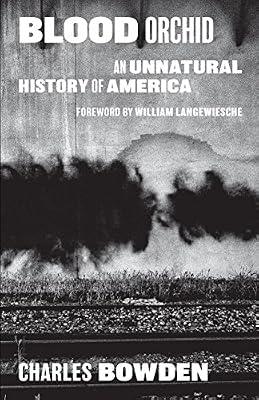 Blood Orchid: An Unnatural History of America by Bowden, Charles | Paperback | Literary Essays