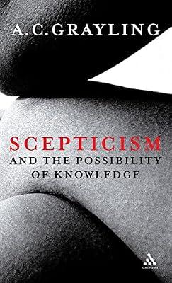 Scepticism and the Possibility of Knowledge by Grayling, Professor A. C. | Hardcover | Philosophy