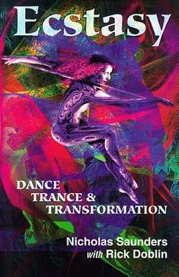 Ecstasy: Dance, Trance & Transformation by Saunders, Nicholas; Doblin, Rick | Paperback | Drug & Substance Abuse: Social Aspects