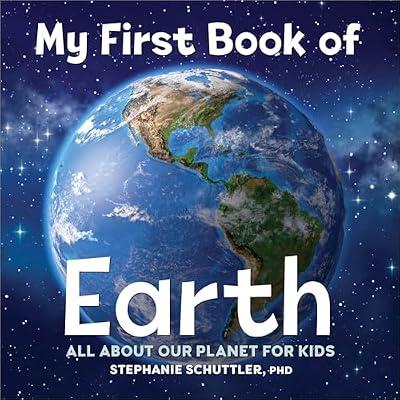 MY FIRST BK OF EARTH by Schuttler, Stephanie Manka, Ph.D. | Paperback | Juvenile Nonfiction